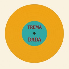 Trema - Dada