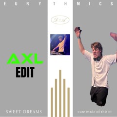 EURYTHMICS - SWEET DREAMS (AXL HARDTECHNO EDIT)