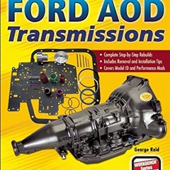 [VIEW] KINDLE PDF EBOOK EPUB Ford AOD Transmissions: Rebuilding and Modifying the AOD