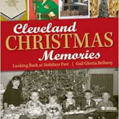 [Access] PDF 📁 Cleveland Christmas Memories: Looking Back at Holidays Past by Gail G