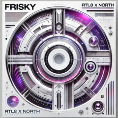 FRISKY - NORTH X RTL8 (Free DL)
