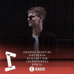 Toolroom Radio 610 - Andrea Martini & Hrederik - Synthetism [Zerothree]