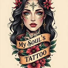 My Soul's Tattoo