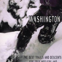 [READ] [EBOOK EPUB KINDLE PDF] Backcountry Ski! Washington: The Best Trails and Desce