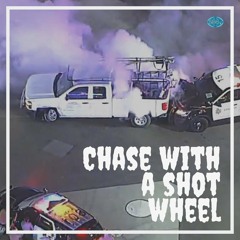 Chase with a shot wheel