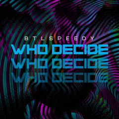 Who Decide