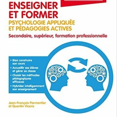 TÉLÉCHARGER Enseigner et former - 2e éd.: Psychologie appliquée et pédagogies actives, secondai