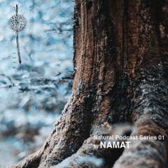 Natural Podcast Series 001 by NAMAT