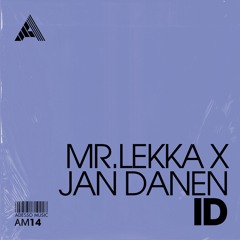 Mr. Lekka X Jan Danen – ID [Adesso Music]