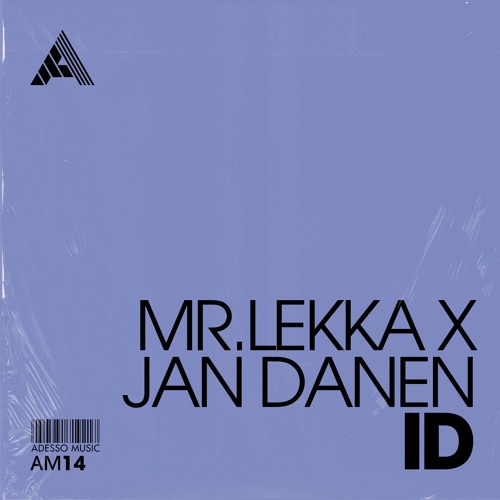 Mr. Lekka X Jan Danen – ID [Adesso Music]