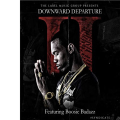 Downward Departure (feat. Boosie Badazz)