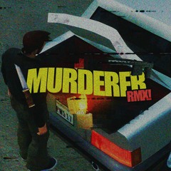 MURDERER RMX