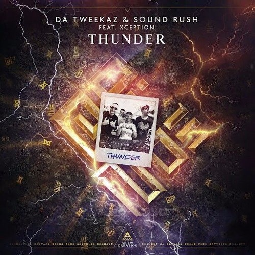 Da Tweekaz & Sound Rush Ft. XCEPTION - Thunder (EP)