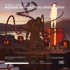 SALEEM - Weaker Without You (feat. Jonny Koch)