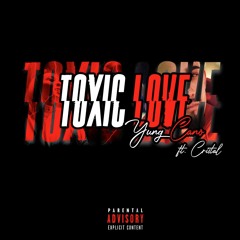 Yung Cano- Toxic Love Ft. Cristal