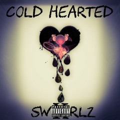 Swxrlz - Cold Hearted