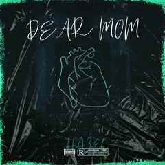 DEAR MOM (Prod. by Beekaybc)