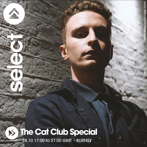 BURNSY - LIVE on Select Radio (The Cat Club Special)