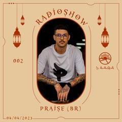 Saara RadioShow 002 - Praise (BR) 04.04.2023
