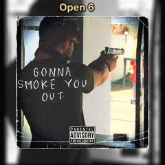 Gonna smoke you out (demo)
