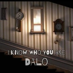 I Know Who You Are/ Dalo x Fluid company