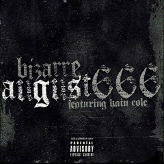 09. Bizarre - August 666 (Feat. Kain Cole)