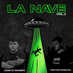 Mashup Pack *LA NAVE* Vol.1 [9 TEMAS] By Josete Romero & Hector Rabanal