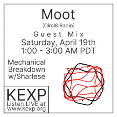 Moot Guest Mix for Mechanical Breakdown on KEXP