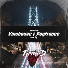 ~Nonstop~ Vinahouse & Psytrance 2021