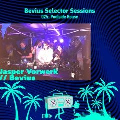 Bevius Selector Sessions 024: Poolside House