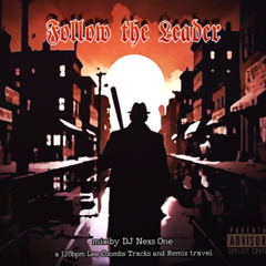 Follow the Leader - Lee Coombs Tracks and Remixes Journey - Mixed by DJ Nexs One 2025 11