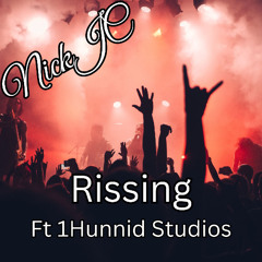 NickJC Rissing Ft 1Hunnid Studios