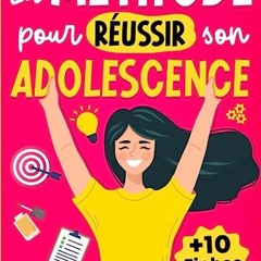 ⬇️ TÉLÉCHARGER PDF La Méthode Pour Réussir Son Adolescence Gratuit en ligne