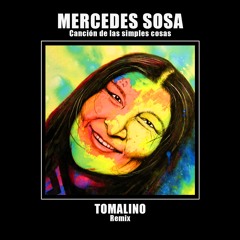 Mercedes Sosa - Cancion De Las Simples Cosas (Tomalino Remix)