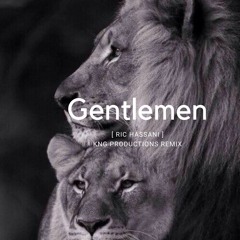 Ric Hassani - Gentlemen (KNG PRODUCTIONS REMIX)