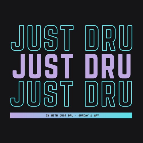 In With JUST DRU - 22 Jan 22 (Ibiza Radio) ( The Club Stage)