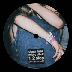 Ciara feat. Missy Elliot - 1, 2 Step (Max Jones Edit)