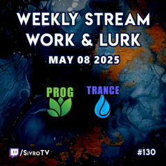 Live @ Twitch.tv/SivroTV - 05/08/2025 [Work & Lurk]