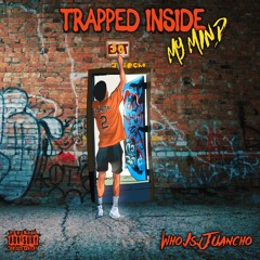 Trapped Inside My Mind