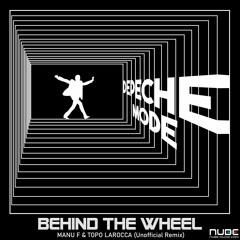 Depeche Mode - Behind The Wheel (Manu F & Topo Larocca Bootleg)