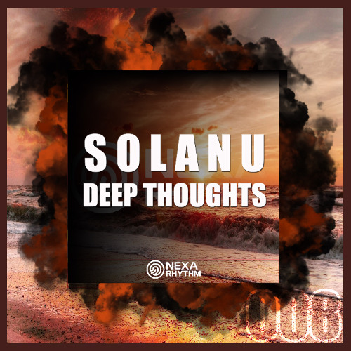 Solanu - Deep Thoughts (Original Mix) | NEXA008 | OUT NOW