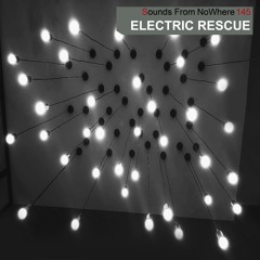 Sounds From NoWhere Podcast #145 - Electric Rescue