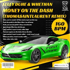 ELLEY DUHE & WHETHAN - MONEY ON THE DASH (THOMASAINTLAURENT REMIX) [ FREE DOWNLOAD ]