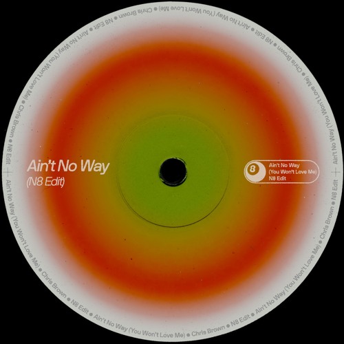Aint No Way (N8 Edit)