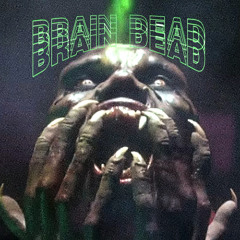 BRAIN DEAD W/ $now