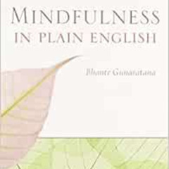 VIEW EBOOK 💚 Mindfulness in Plain English by Bhante Henepola Gunaratana [EBOOK EPUB