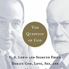 ❤️ Download The Question of God: C.S. Lewis and Sigmund Freud Debate God, Love, Sex, and the Mea
