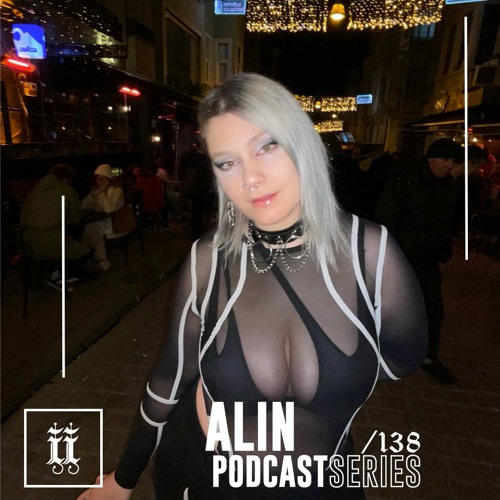 I|I Podcast Series 138 - ALIN