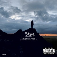 Stay Ft. Mwave [Prod. WNTRSOUL & MELO]