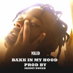 Baxk In My Hood (prod_Skinny Dweeb)